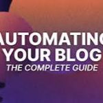 Which Tasks to Automate First in a Blog Publishing System